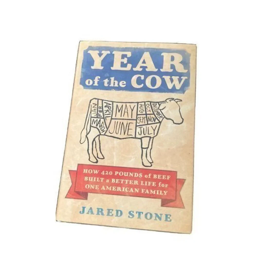 Year of the Cow : How 420 Pounds of Beef Built a Better Life for One American...